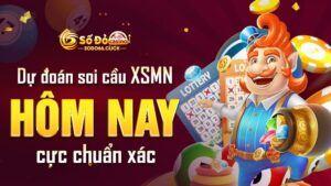 Dự đoán soi cầu XSMN hôm nay cực chuẩn xác