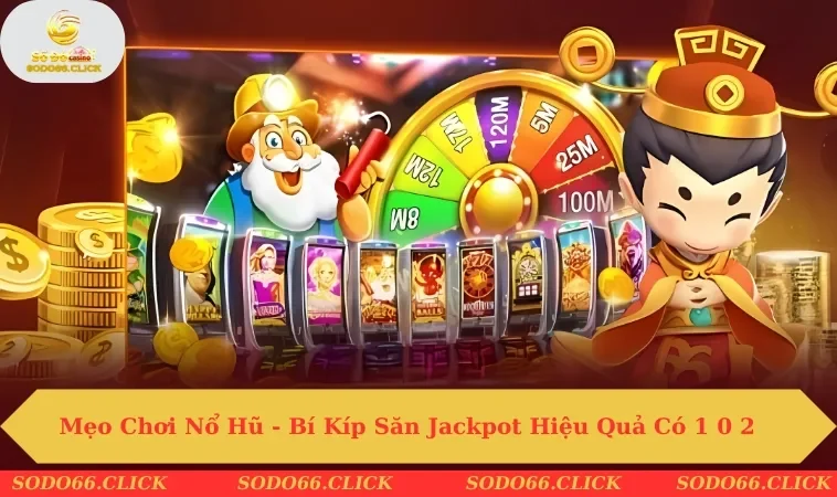 mẹo chơi nổ hũ